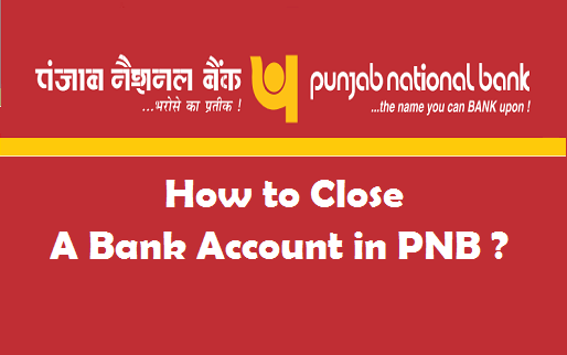 How to close Punjab National Bank account.