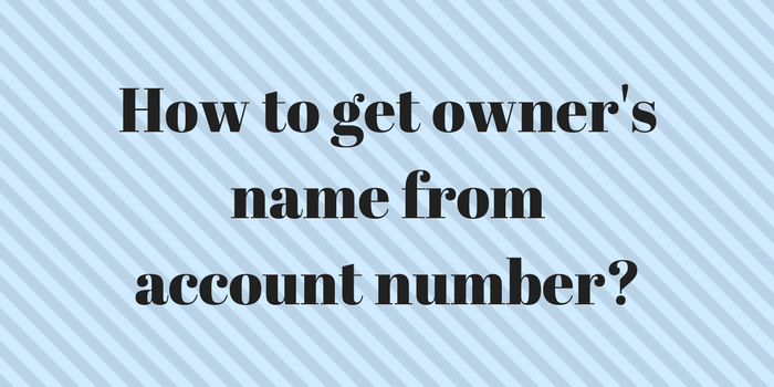 Can I get the owner's name from account number?